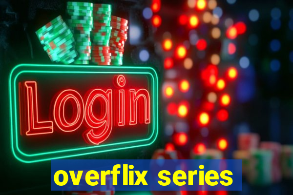 overflix series